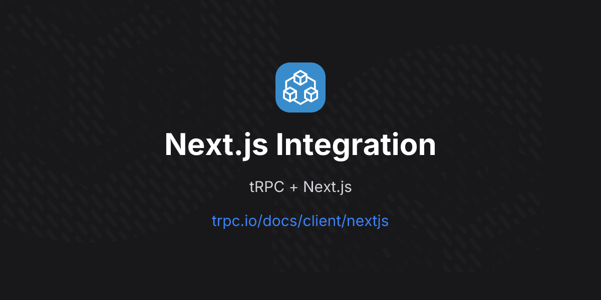 Next.js Integration | tRPC