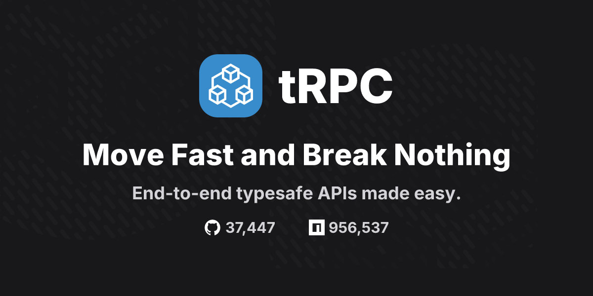 tRPC - Move Fast and Break Nothing